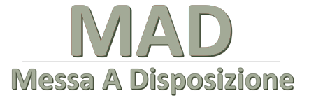 MAD - Messa A Disposizione